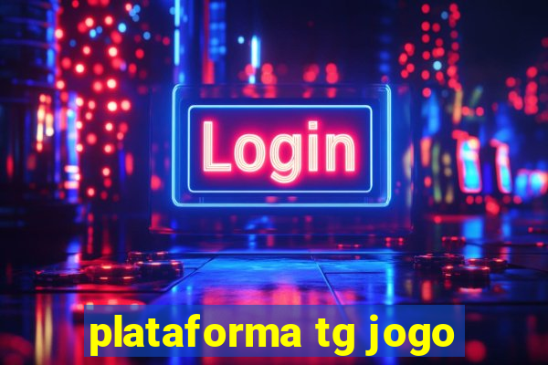 plataforma tg jogo